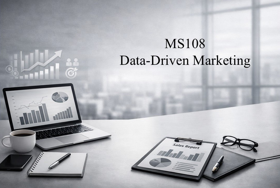 MS108: Data‑Driven Marketing Welcome & Instruction Package