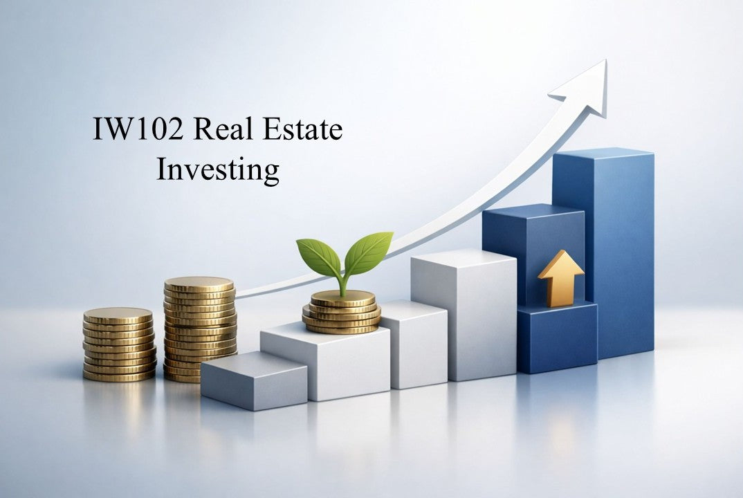 IW102: Real Estate Investing Welcome & Instruction Package