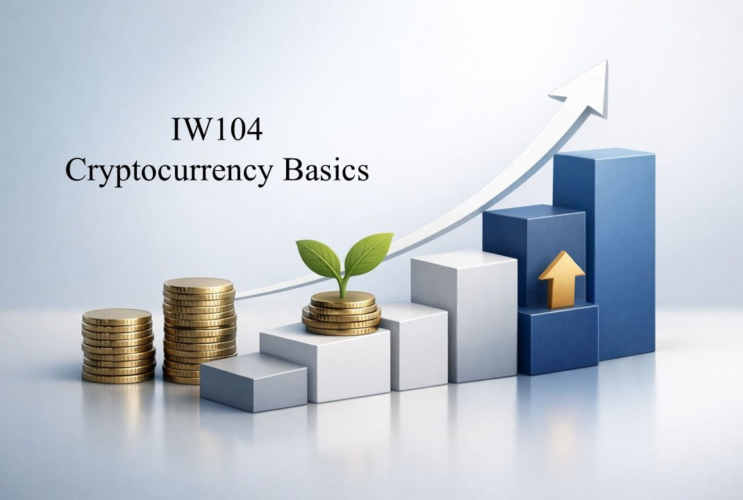 IW104: Cryptocurrency Basics Welcome & Instruction Package