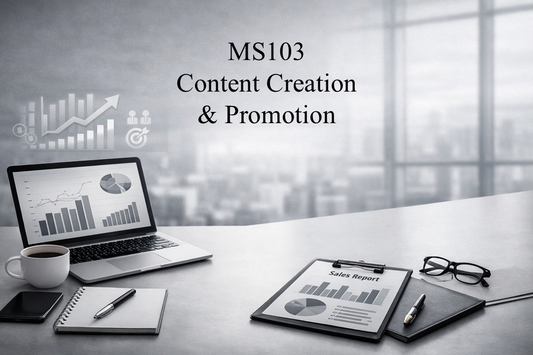 MS103: Content Creation & Promotion Course Welcome & Instruction Package