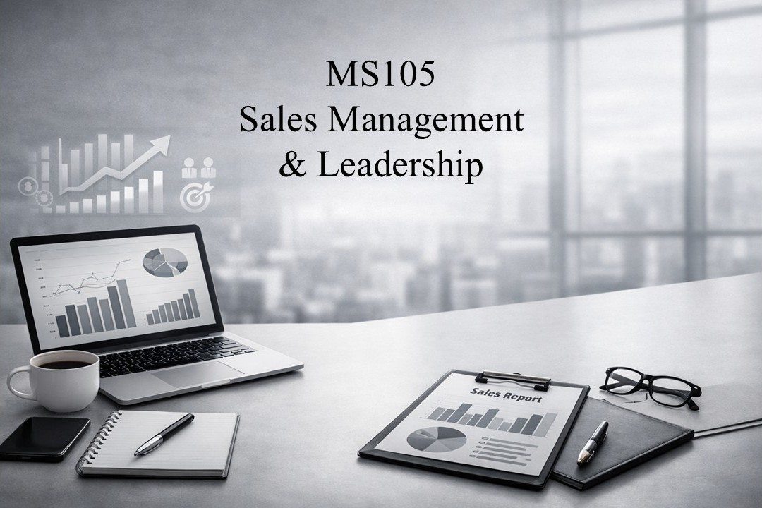 MS105: Sales Management & Leadership Course Welcome & Instruction Package