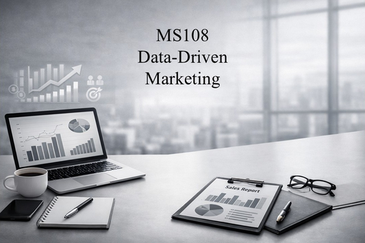MS108: Data‑Driven Marketing Course Welcome & Instruction Package