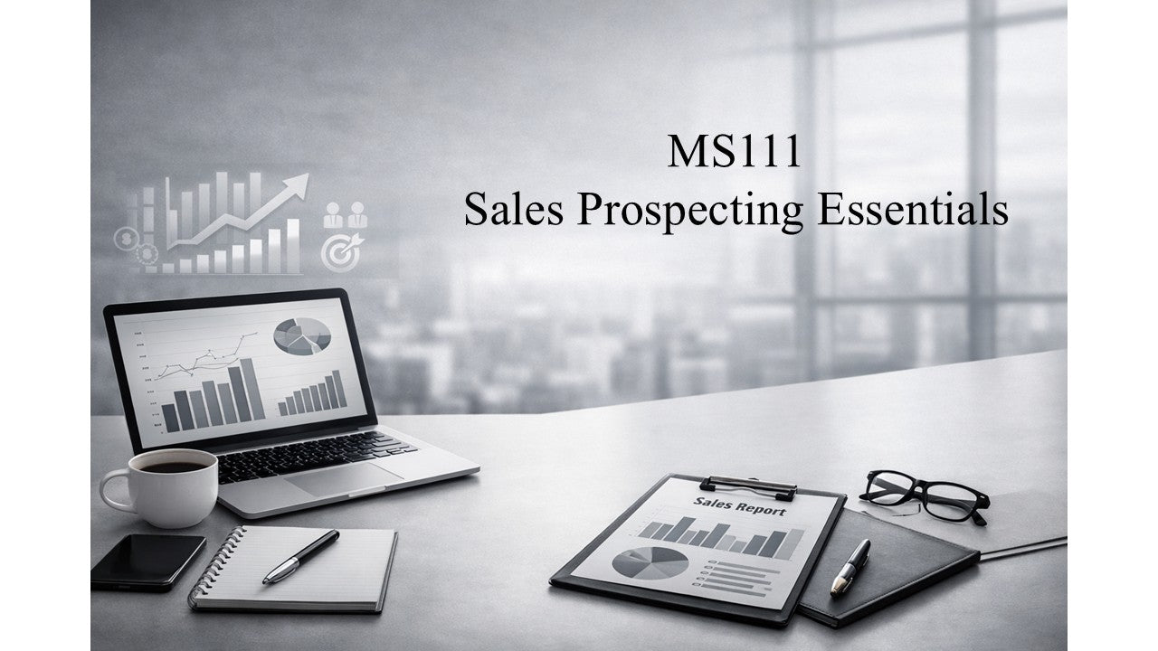 MS111: Sales Prospecting Essentials Welcome & Instruction Package