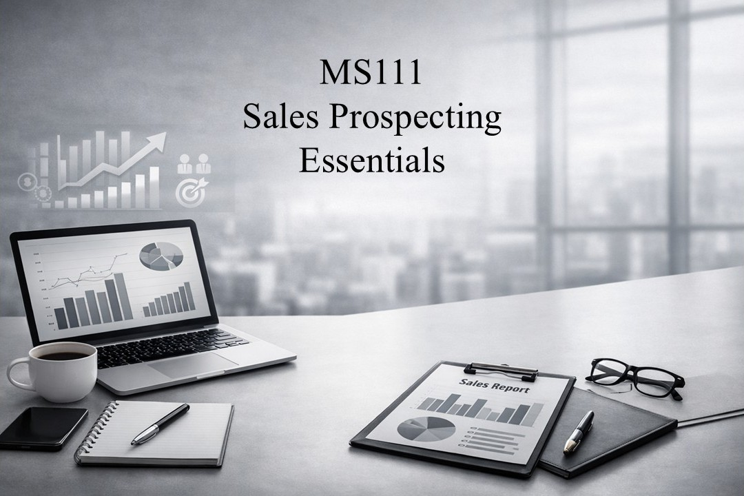 MS111: Sales Prospecting Essentials Course Welcome & Instruction Package